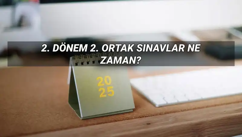 2025 MEB Ortak Sınav Tarihleri Belli Oldu: Kaçırmayın!