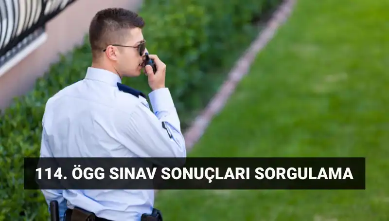 114. Dönem Özel Güvenlik Sınav Sonuçları Yayınlandı mı?