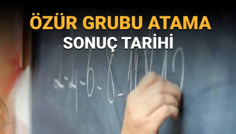 2023 Özür Grubu Atama Sonuçları Ne Zaman Açıklanacak?