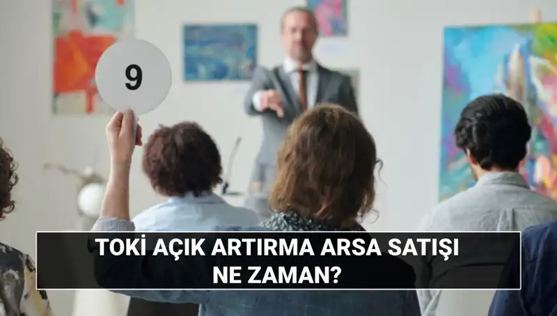 TOKİ 43 İlde 383 Arsa Satışı İçin Açık Artırma Tarihleri Belli Oldu!