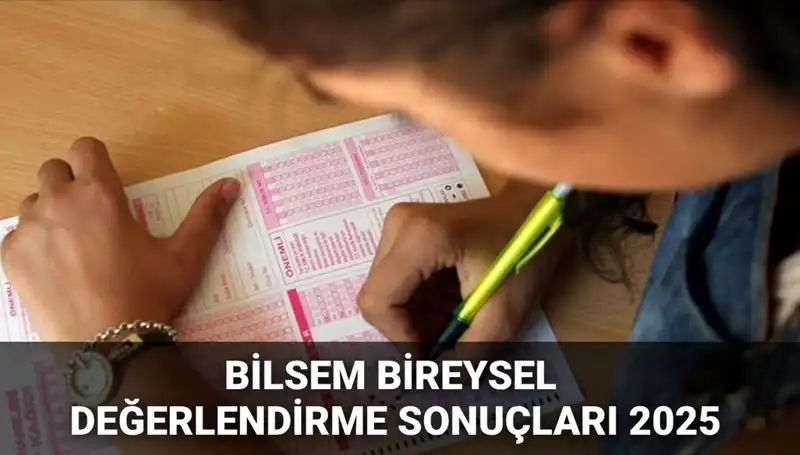 BİLSEM 2025 Bireysel Değerlendirme Sonuçları Açıklandı: Öğrenciler Hangi Hakkı Kazandı?